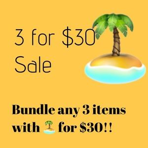 3 for $30 Sale in my closet!!!